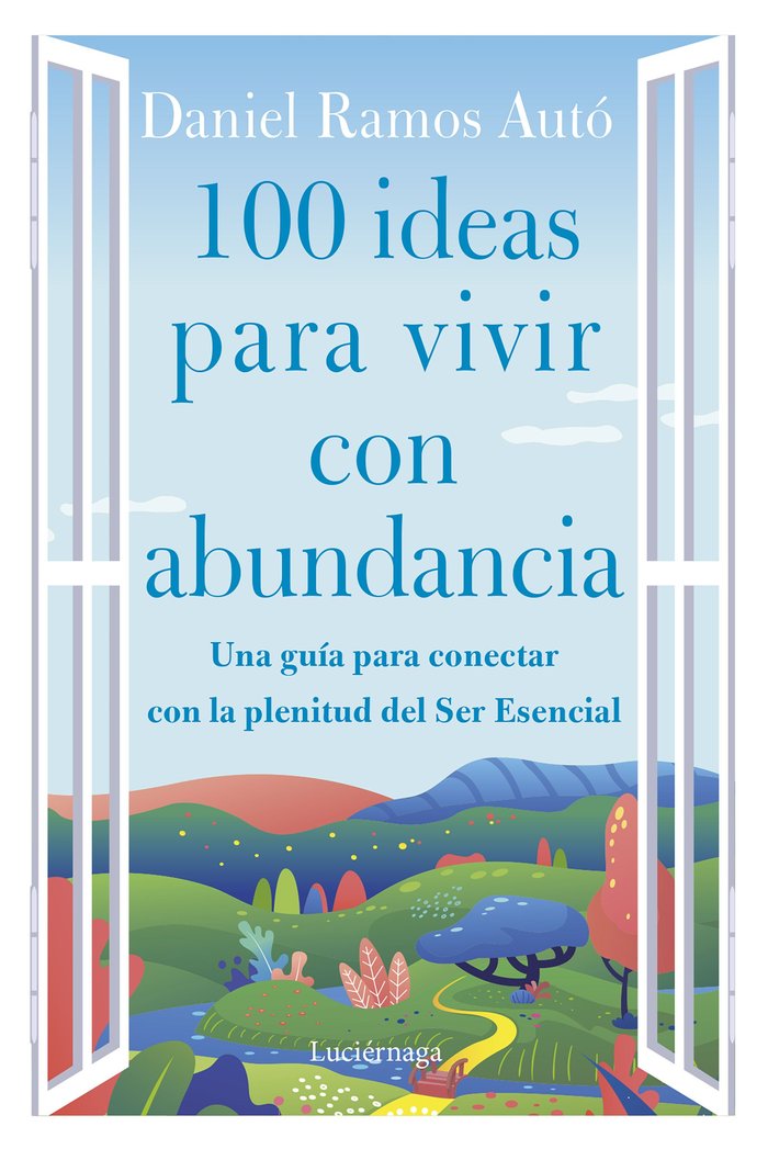 100 IDEAS PARA VIVIR CON ABUNDANCIA, de DANIEL RAMOS AUTO | portada del libro