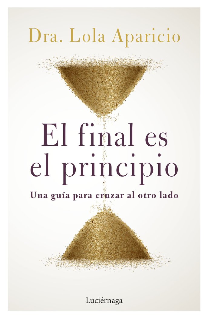 EL FINAL ES EL PRINCIPIO, de DOLORES APARICIO APARICIO | portada del libro