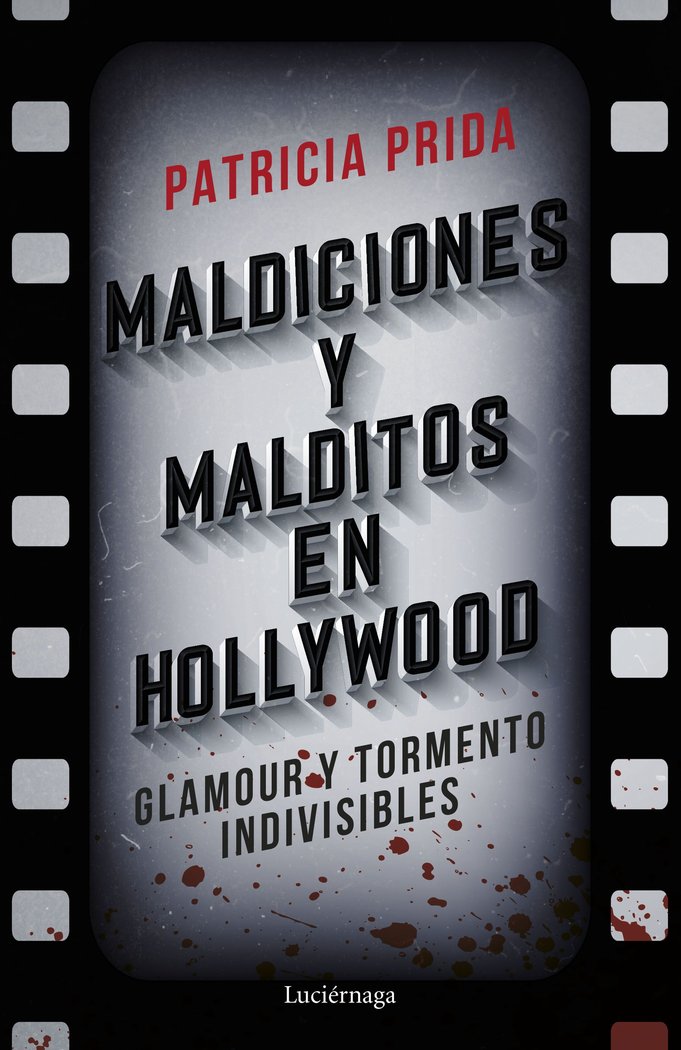 MALDICIONES Y MALDITOS EN HOLLYWOOD, de PATRICIA PRIDA | portada del libro