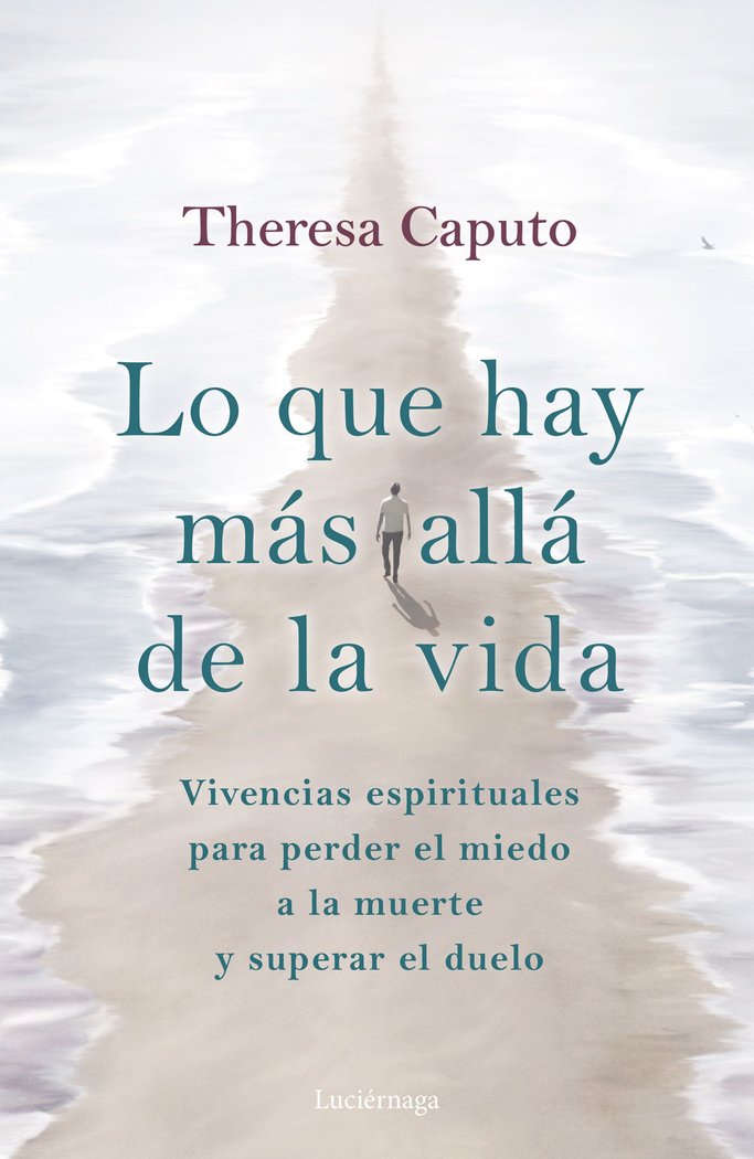 LO QUE HAY MAS ALLA DE LA VIDA, de THERESA CAPUTO | portada del libro