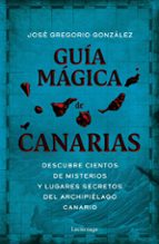 Guía mágica de Canarias, de José Gregorio González | portada del libro