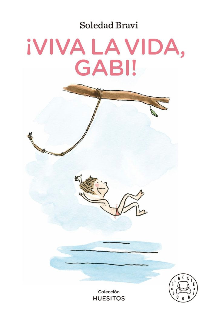 VIVA LA VIDA GABI, de BRAVI, SOLEDAD | portada del libro