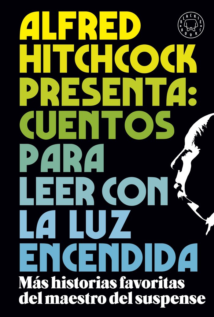 Alfred Hitchcock presenta: cuentos para leer con la luz encendida, de ALFRED HITCHCOCK | portada del libro
