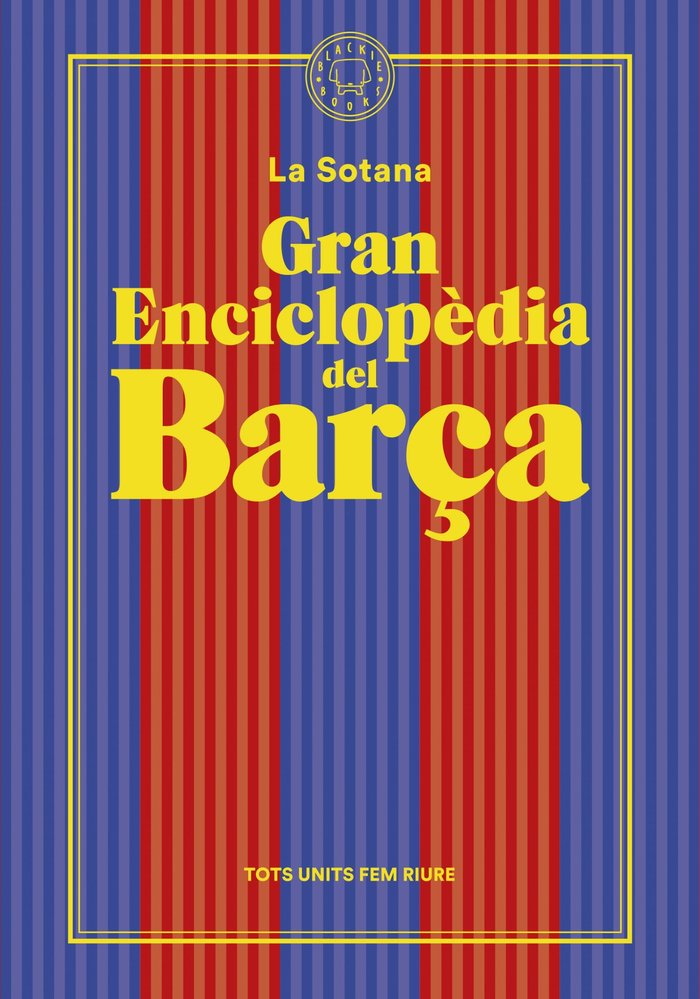 GRAN ENCICLOPEDIA DEL BARÇA, de LA SOTANA | portada del libro