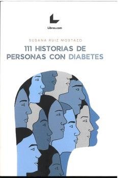 111 historias de personas con diabetes, de RUIZ MOSTAZO, SUSANA | portada del libro