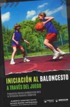 INICIACION AL BALONCESTO A TRAVES DEL JUEGO. (PROPUESTAS LU, de ALBERTO SANCHEZ SIXTO | portada del libro