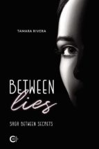 Between lies, de TAMARA RIVERA | portada del libro