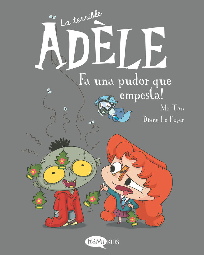 LA TERRIBLE ADELE 11 FA UNA PUDOR QUE EMPESTA, de MR TAN | portada del libro