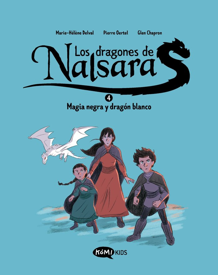 LOS DRAGONES DE NALSARA 4. MAGIA NEGRA Y DRAGON BLANCO, de DELVAL, MARIE-HELENE | portada del libro
