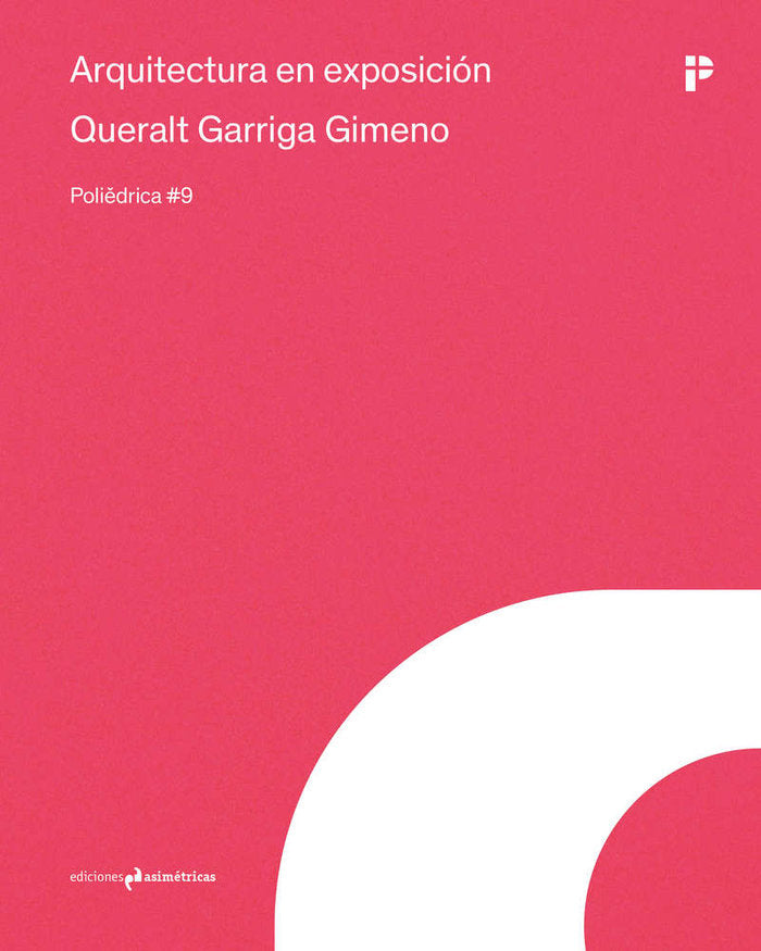 ARQUITECTURA EN EXPOSICION, de GARRIGA, QUERALT | portada del libro
