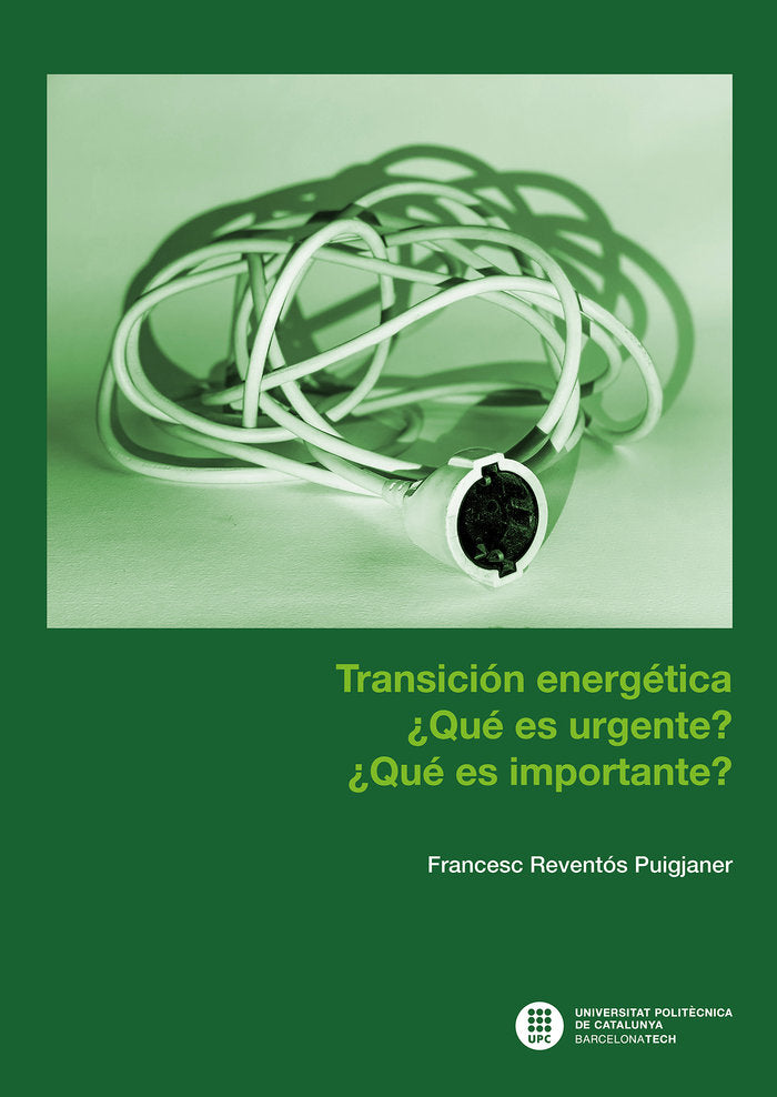 TRANSICION ENERGETICA QUE ES URGENTE QUE ES IMPORTANTE, de REVENTOS PUIGJANER, FRANCESC | portada del libro
