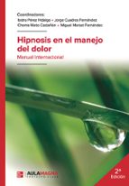 HIPNOSIS EN EL MANEJO DEL DOLOR. MANUAL INTERNACIONAL, de ISIDRO PEREZ HIDALGO | portada del libro