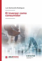 EL INVERSOR COMO CONSUMIDOR, de LUIS SANTOVEÑA RODRIGUEZ | portada del libro