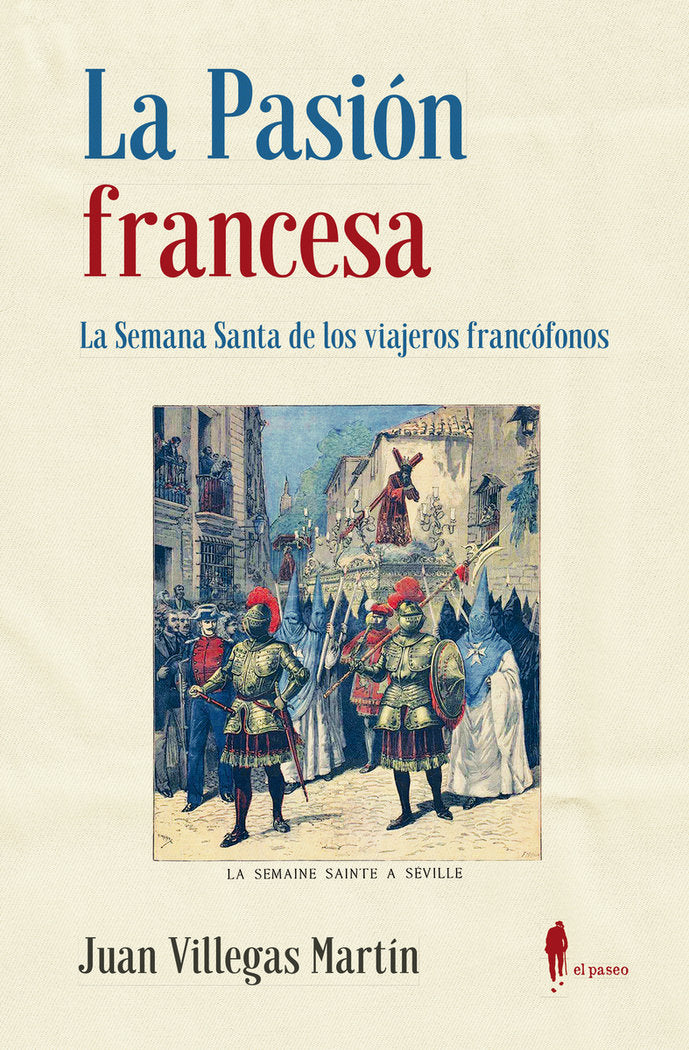 PASION FRANCESA,LA, de VILLEGAS MARTIN,JUAN | portada del libro