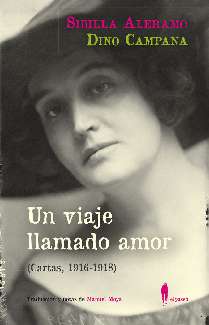 UN VIAJE LLAMADO AMOR (CARTAS, 1916-1918), de ALERAMO, SIBILLA | portada del libro