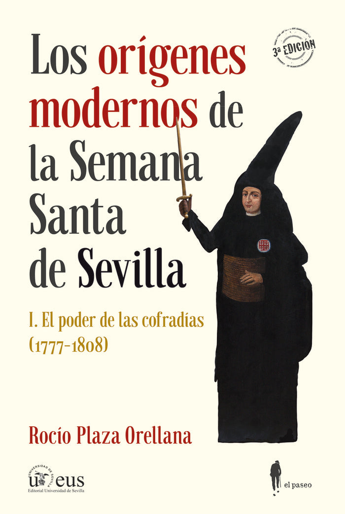 (NE) LOS ORIGENES MODERNOS DE LA SEMANA SANTA DE SEVILLA, I, de PLAZA ORELLANA, ROCIO | portada del libro