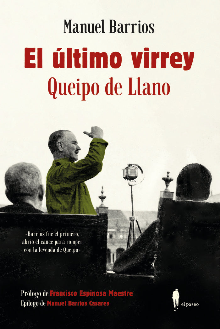 EL ULTIMO VIRREY: QUEIPO DE LLANO, de BARRIOS, MANUEL | portada del libro