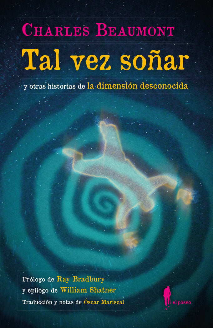 TAL VEZ SOÑAR Y OTRAS HISTORIAS DE LA DIMENSION DESCONOCIDA, de BEAUMONT, CHARLES | portada del libro