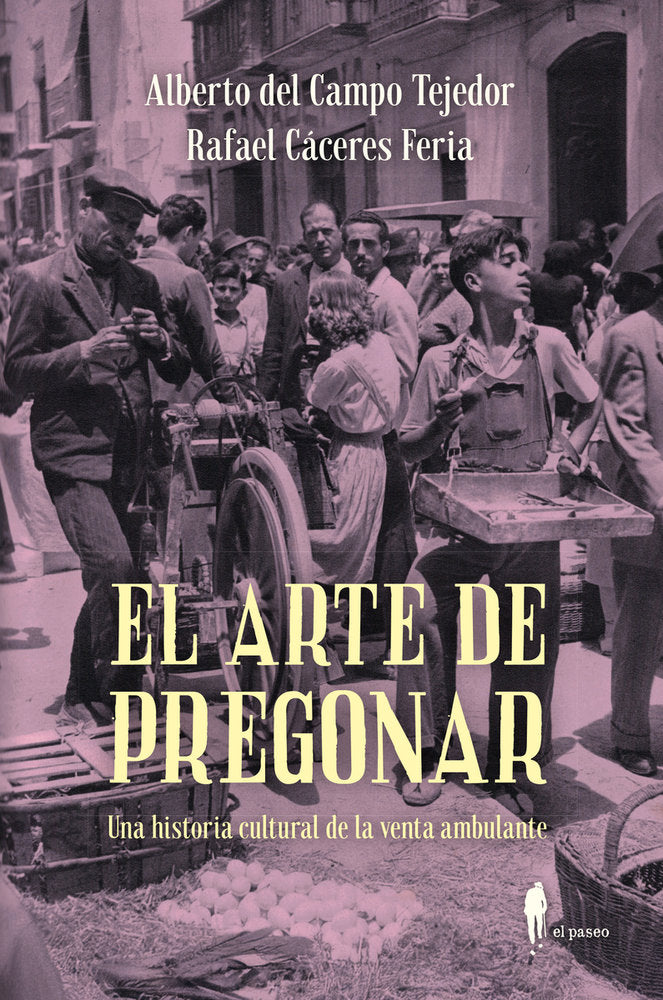 El arte de pregonar, de Caceres Feria,Rafael | portada del libro