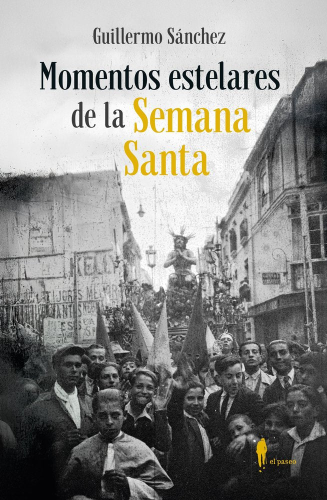 Momentos estelares de la Semana Santa, de SANCHEZ,GUILLERMO | portada del libro
