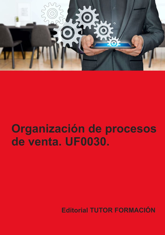 ORGANIZACION DE PROCESOS DE VENTA UF0030, de ARENAL LAZA, CARMEN | portada del libro