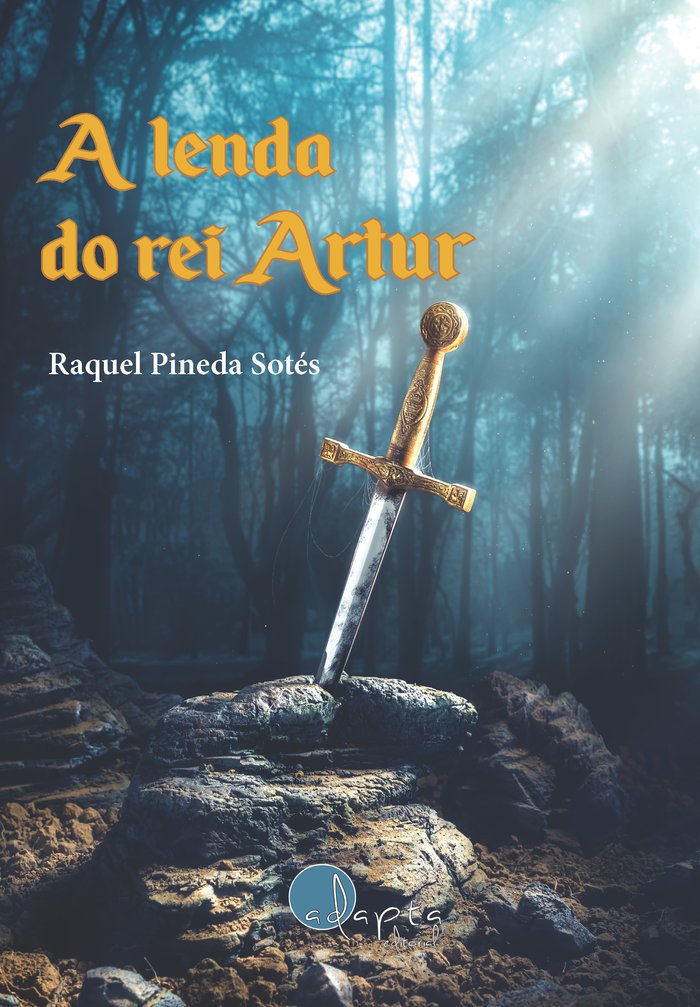 A lenda do rei Artur, de Pineda Sotés, Raquel | portada del libro
