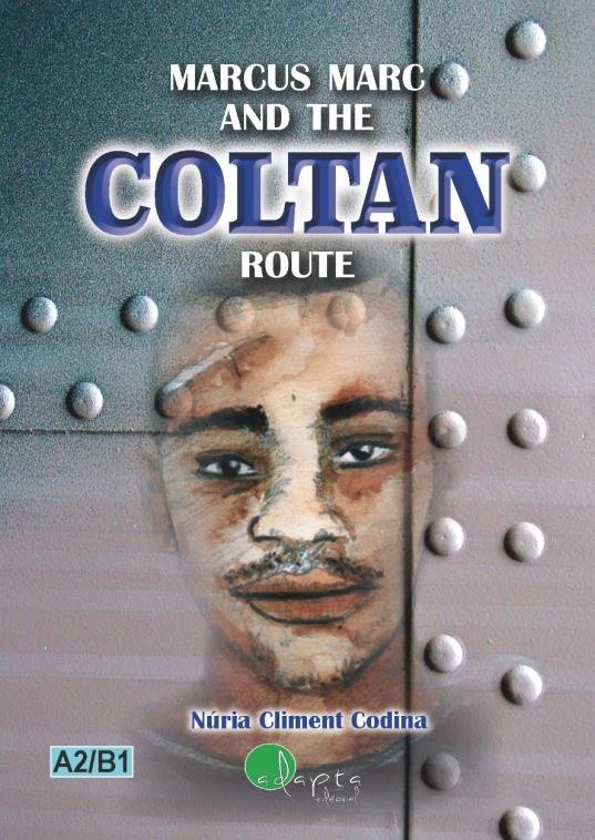 Marcus Marc and the Coltan Route, de Climent Codina, Núria | portada del libro