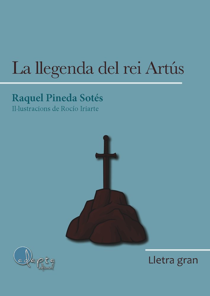 LG La llegenda del rei Artús, de Pineda Sotés, Raquel | portada del libro
