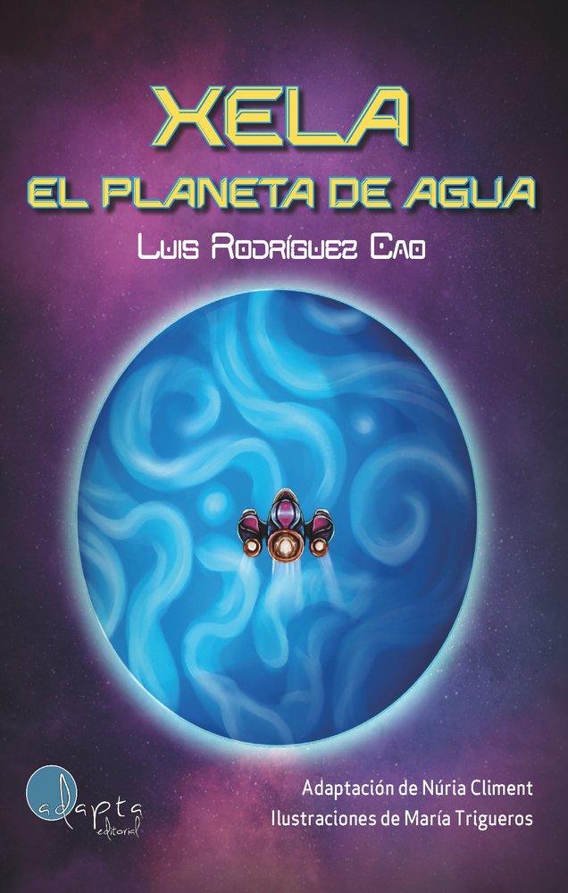 Xela. El planeta de agua, de Rodríguez Cao, Luis | portada del libro