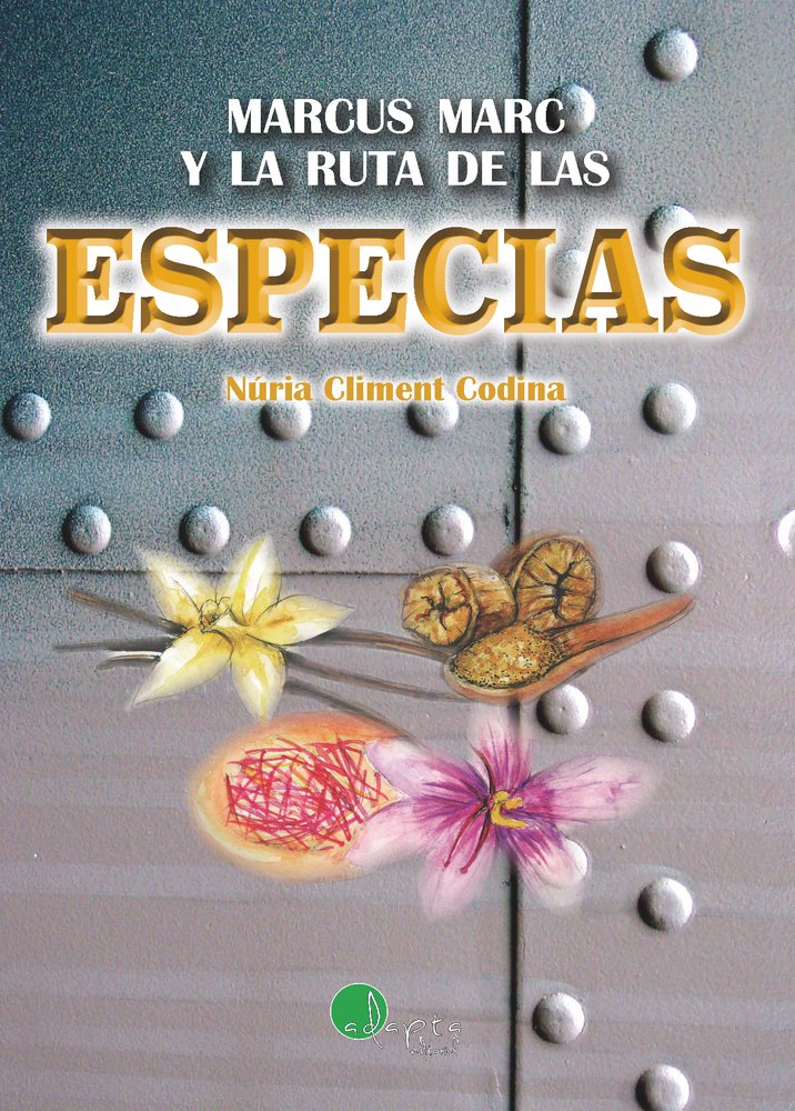 Marcus Marc y la ruta de las especias, de Climent Codina, Núria | portada del libro