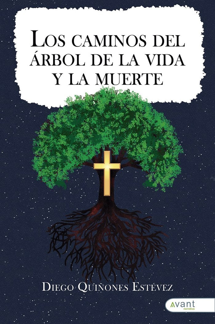 LOS CAMINOS DEL ÁRBOL DE LAS VIDA Y DE LA MUERTE, de Quiñones Estévez, Diego | portada del libro