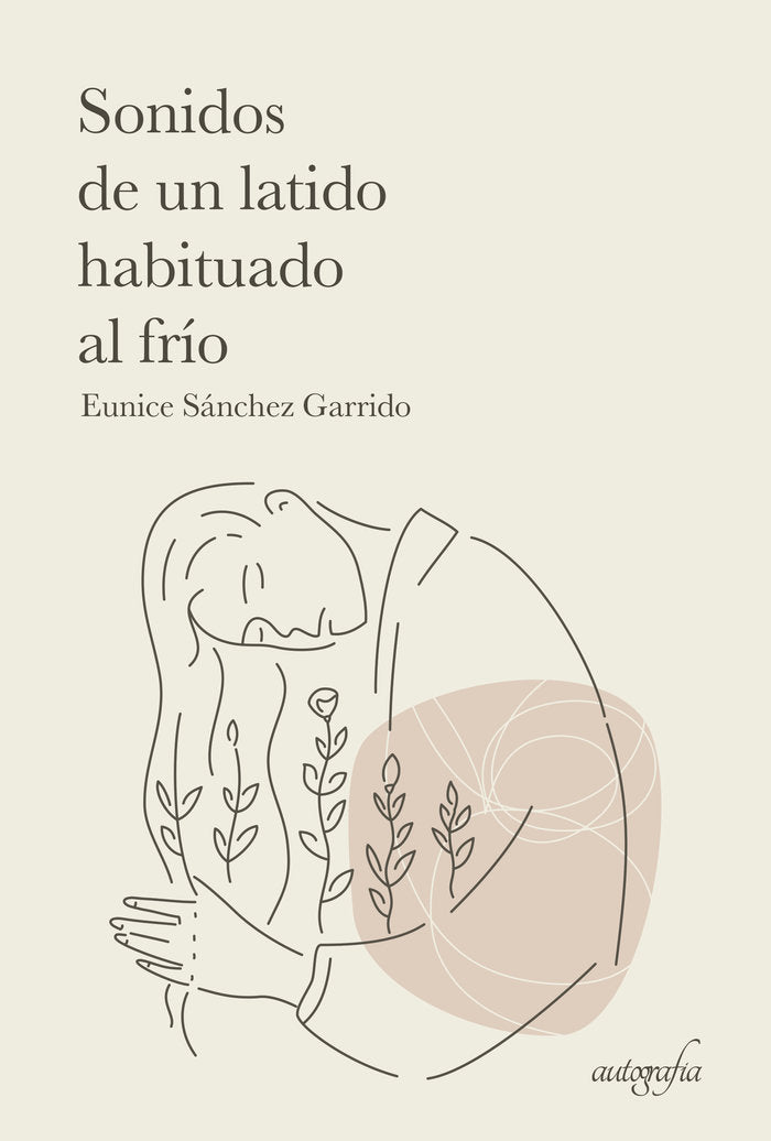 Sonidos de un latido habituado al frío, de Sánchez Garrido, Eunice | portada del libro