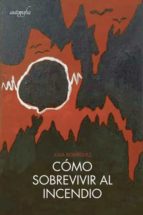 COMO SOBREVIVIR AL INCENDIO, de Julia Rodríguez | portada del libro