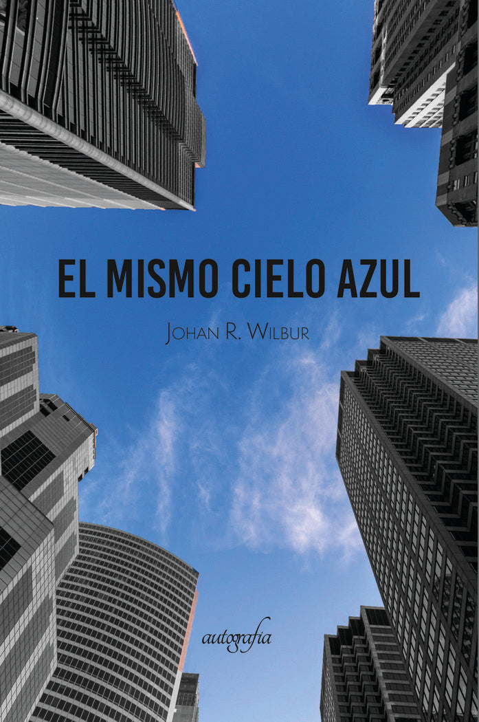 Bajo el mismo cielo azul, de R. Wilbur, Johan | portada del libro