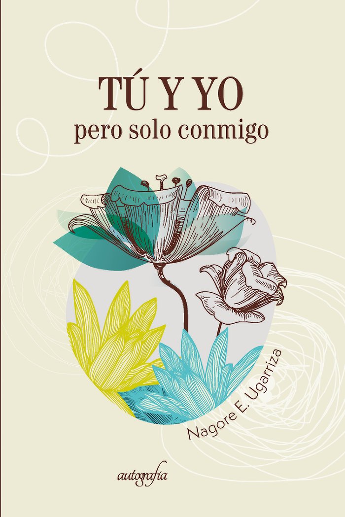 Tú y yo, pero solo conmigo, de E. Ugarriza, Nagore | portada del libro