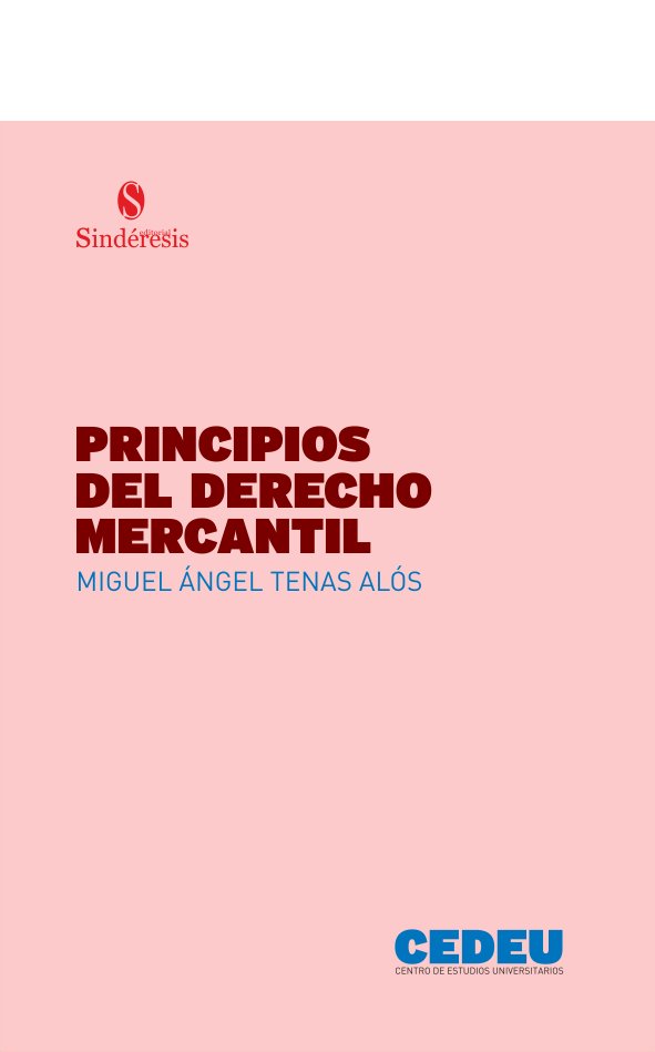 PRINCIPIOS DEL DERECHO MERCANTIL, de TENAS ALOS, MIGUEL ANGEL | portada del libro