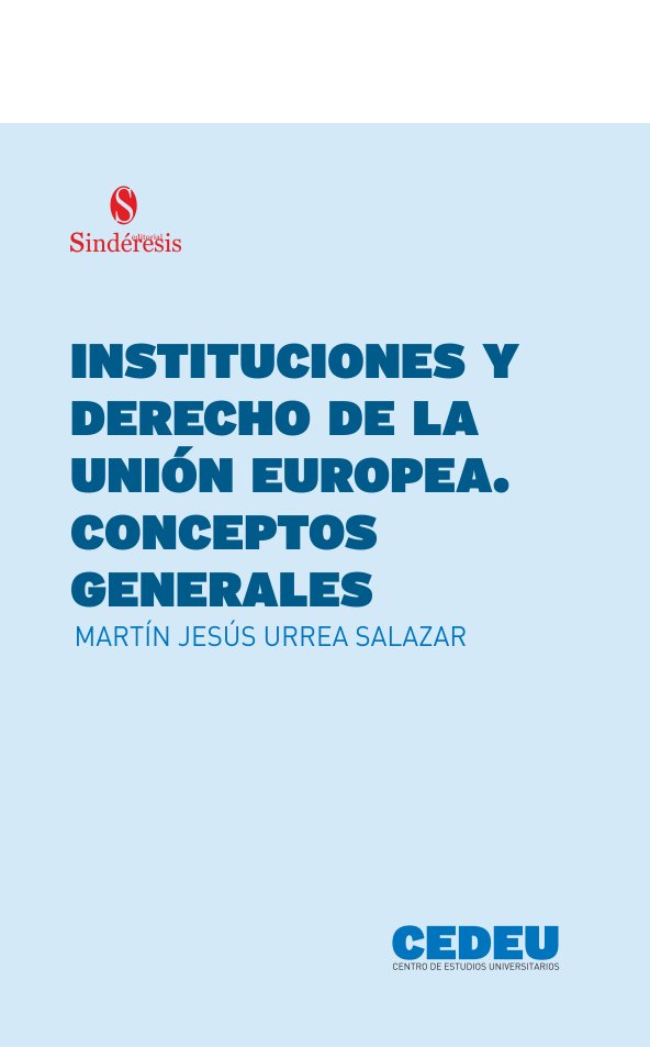 INSTITUCIONES Y DERECHO DE LA UNION EUROPEA, de URREA SALAZAR, MARTIN JESUS | portada del libro