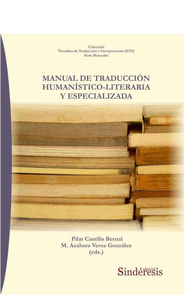 MANUAL DE TRADUCCION HUMANISTICO LITERARIA Y ESPECIALIZADA | portada del libro
