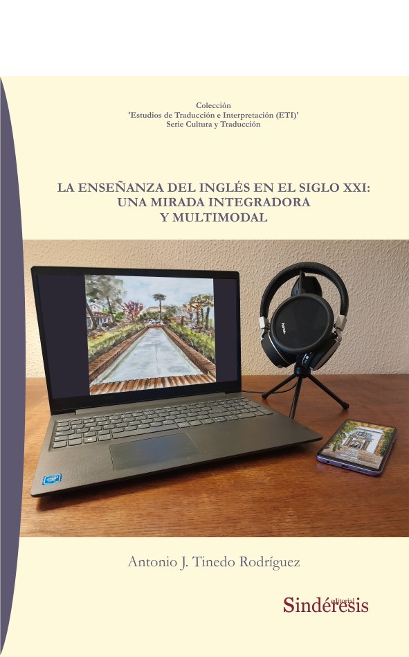 LA ENSEÑANZA DEL INGLES EN EL SIGLO XXI UNA MIRADA INTEGRAD, de TINEDO RODRI& X00301 | portada del libro