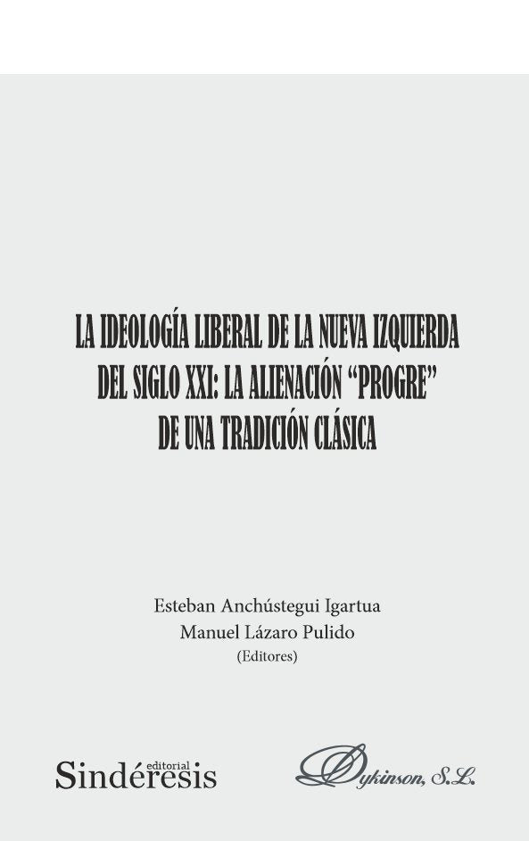 LA IDEOLOGIA LIBERAL DE LA NUEVA IZQUIERDA DEL SIGLO XXI: LA | portada del libro