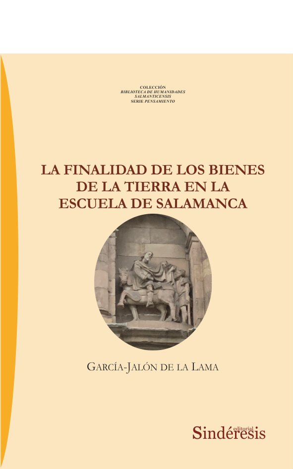 LA FINALIDAD DE LOS BIENES DE LA TIERRA EN LA ESCUELA DE SALAMANCA, de DE LA LAMA, GARCI& X00301 | portada del libro