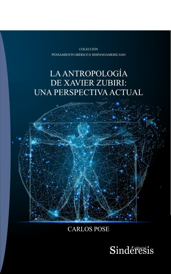 LA ANTROPOLOGIA DE XAVIER ZUBIRI UNA PERSPECTIVA ACTUAL, de POSE, CARLOS | portada del libro