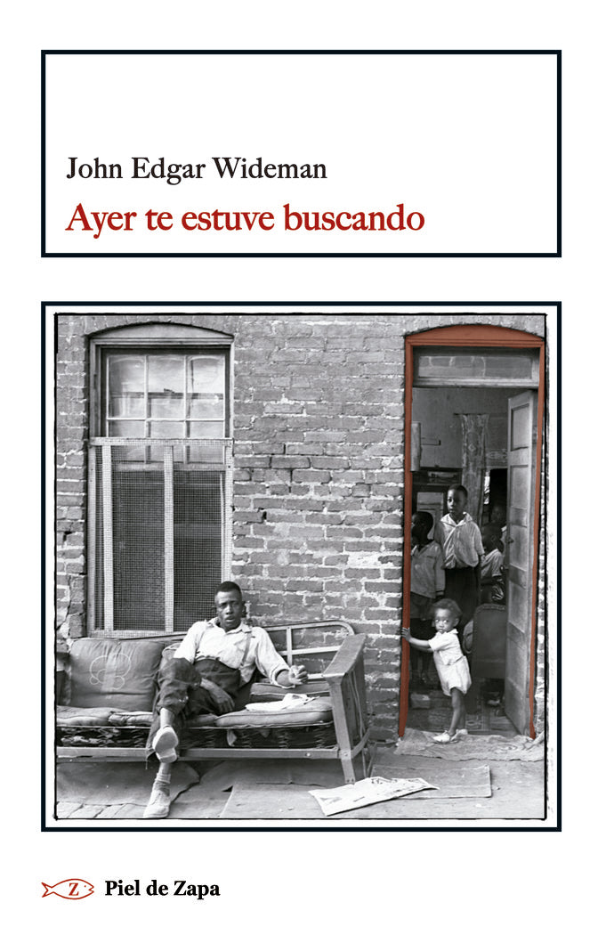 Ayer te estuve buscando, de JOHN EDGAR WIDEMAN | portada del libro