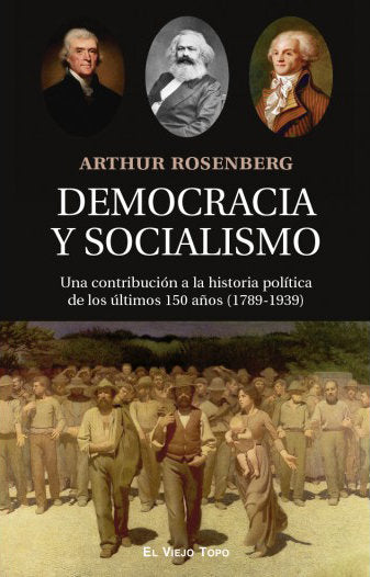 DEMOCRACIA Y SOCIALISMO UNA CONTRIBUCION A LA HISTORIA POLI, de ARTHUR ROSENBERG | portada del libro