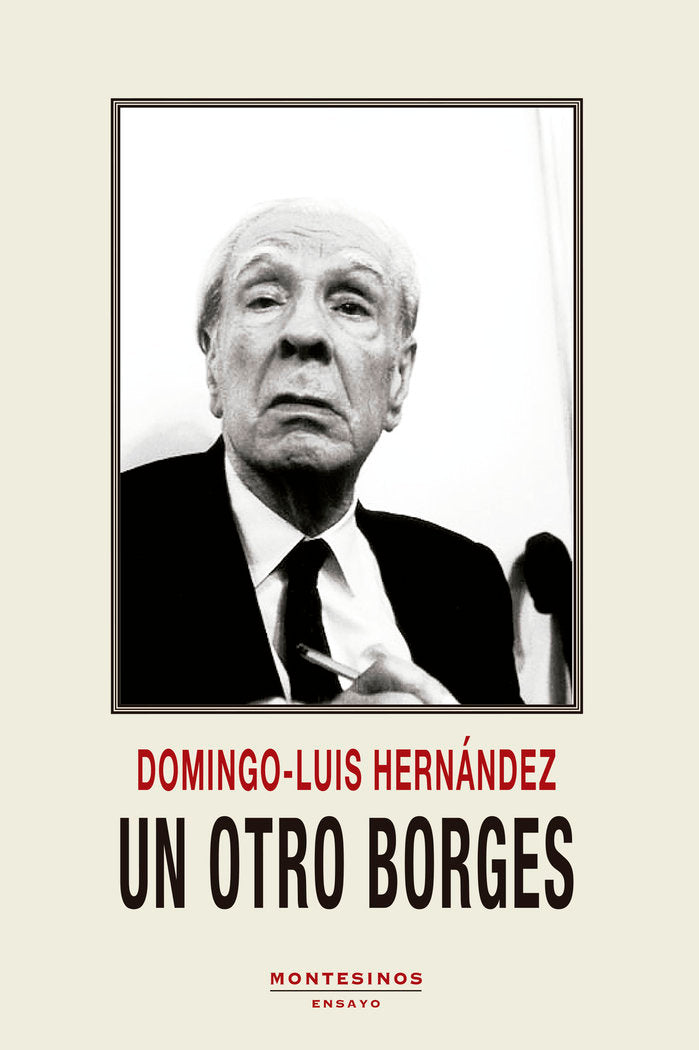 Un otro Borges, de DOMINGO LUIS HERNANDEZ | portada del libro