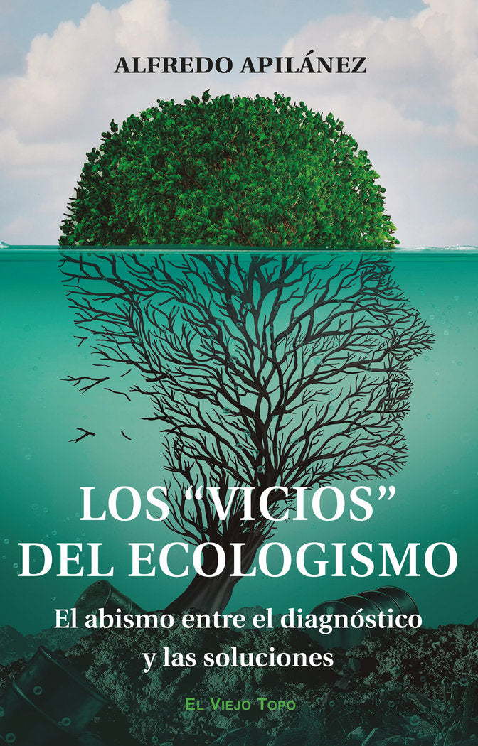 LOS VICIOS DEL ECOLOGISMO, de APILLANEZ, ALFREDO | portada del libro
