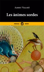LES ANIMES SORDES -CAT, de Albert Villaró | portada del libro