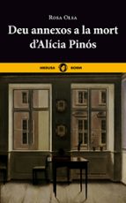 DEU ANNEXOS A LA MORT D'ALICIA PINOS - CAT, de ROSA OLSA | portada del libro