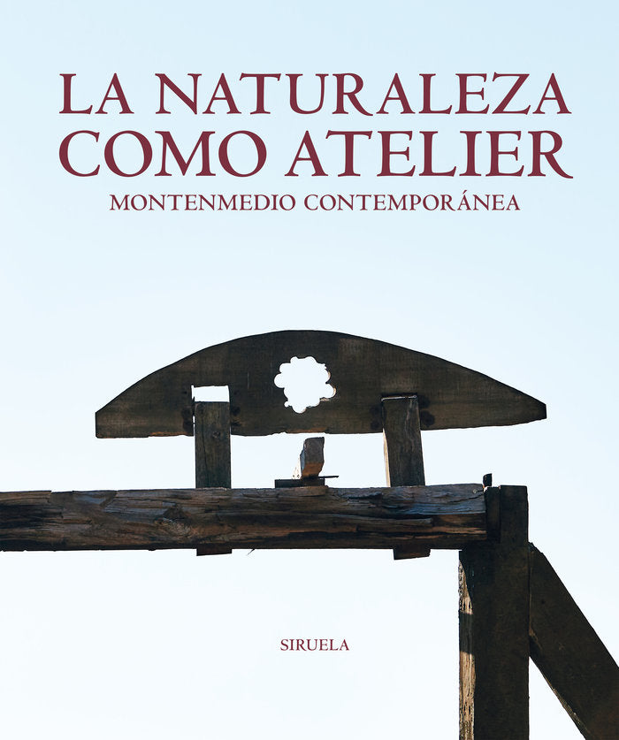 LA NATURALEZA COMO ATELIER, de JIMENA BLAZQUEZ ABASCAL | portada del libro