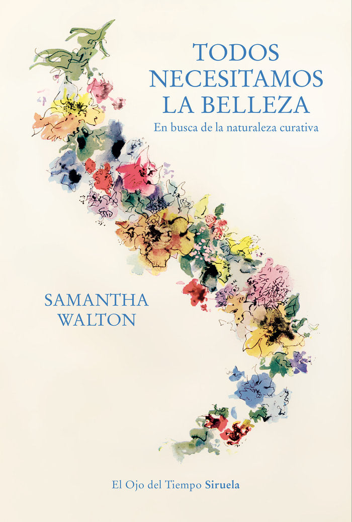 Todos necesitamos la belleza, de SAMANTHA WALTON | portada del libro